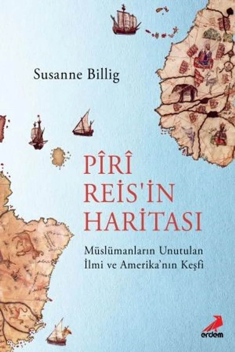 Piri Reis'in Haritası Müslümanların Unutulan İlmi ve Amerika'nın Keşfi