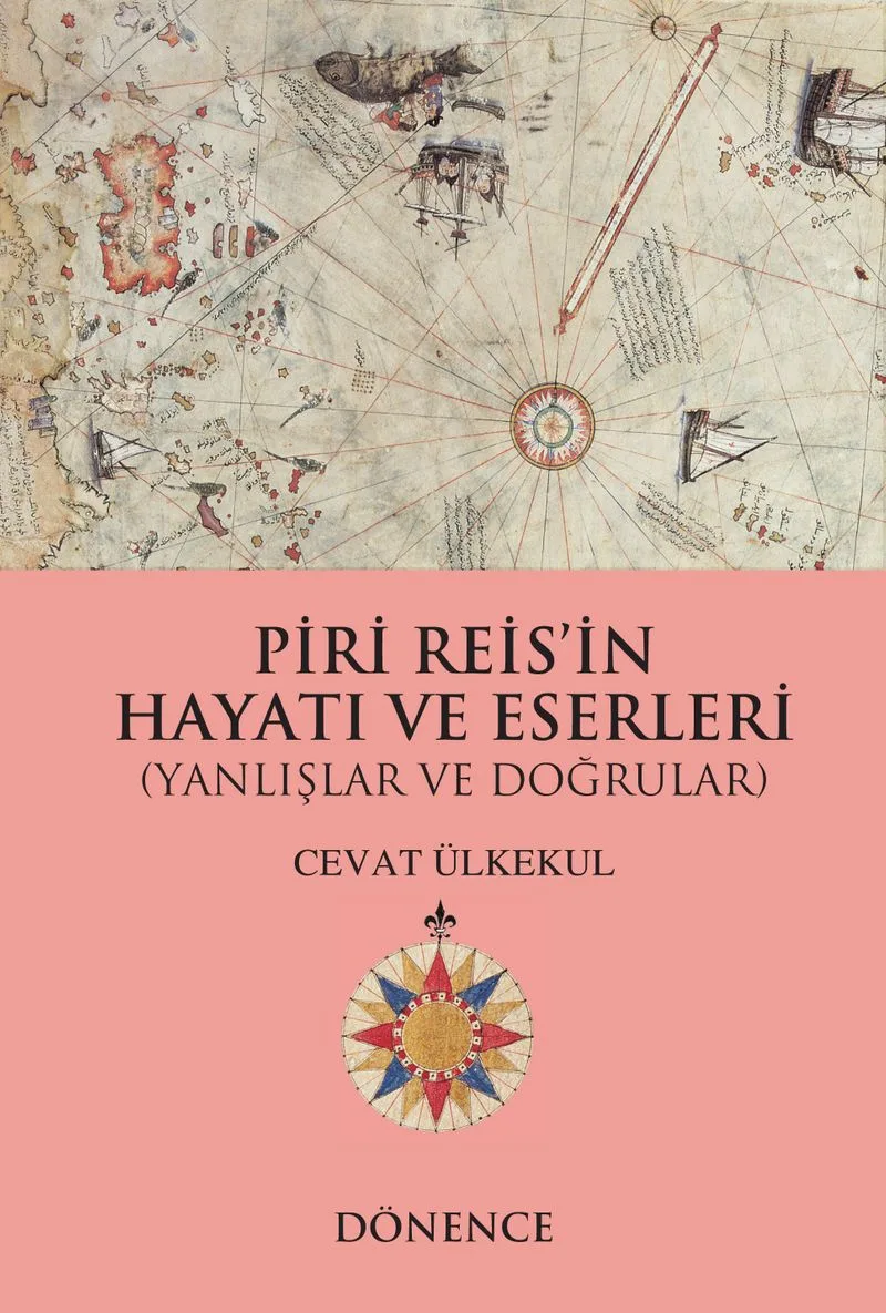 Piri Reis'in Hayatı ve Eserleri Yanlışlar ve Doğrular