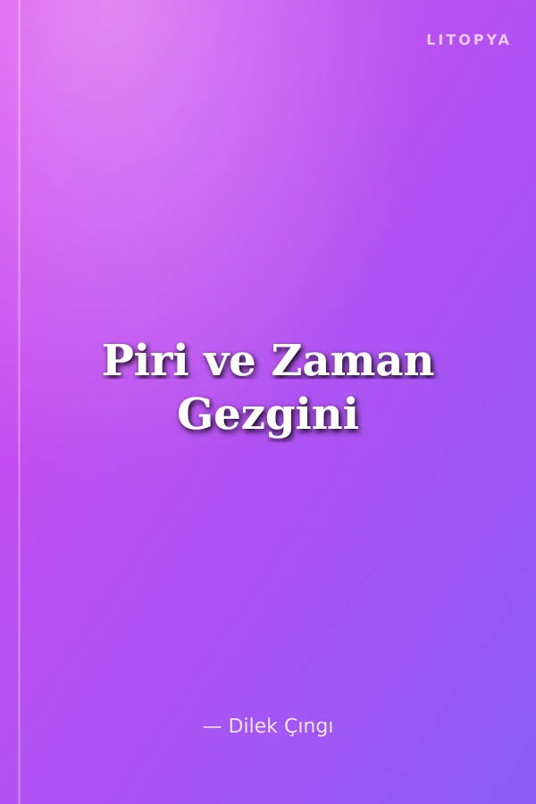 Piri ve Zaman Gezgini