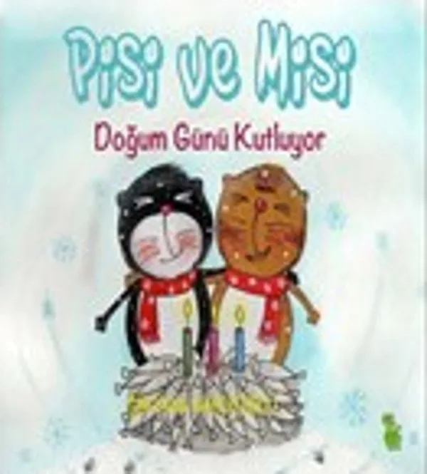Pisi ve Misi Doğum Günü Kutluyor