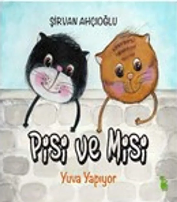 Pisi ve Misi Yuva Yapıyor