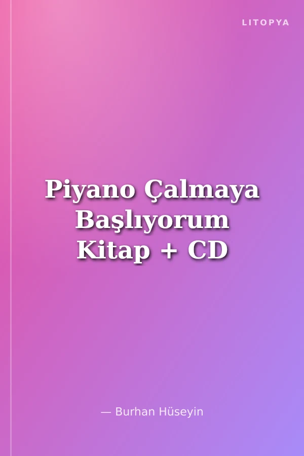 Piyano Çalmaya Başlıyorum Kitap + CD