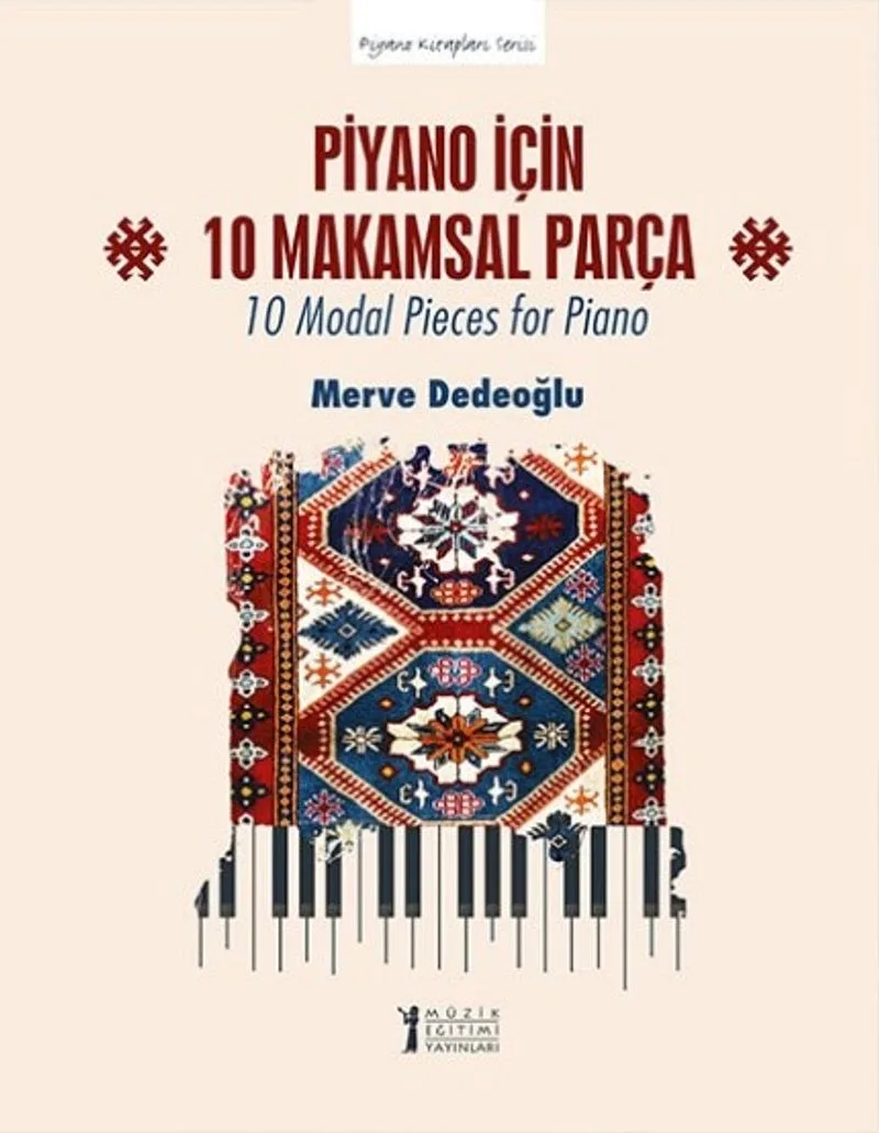 Piyano İçin 10 Makamsal Parça 10 Modal Pieces for Piano