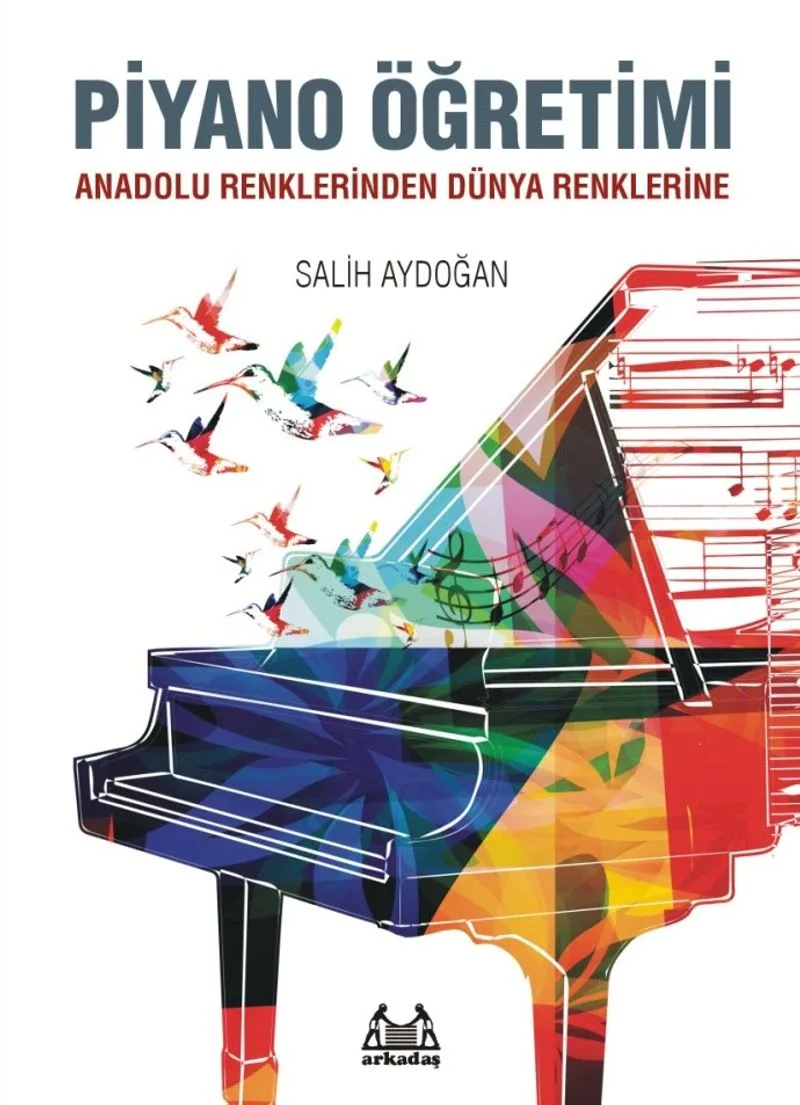 Piyano Öğretimi Anadolu Renklerinden Dünya Renklerine