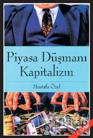 Piyasa Düşmanı Kapitalizm