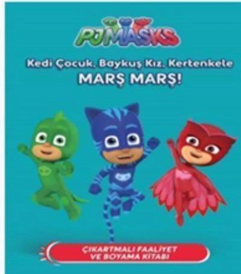 Pj Maskeliler Kedi Çocuk Baykuş Kız Kertenkele Marş Marş