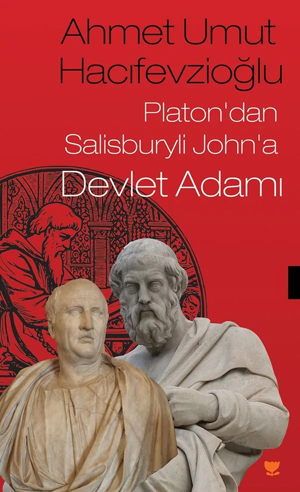 Platon'dan Salisburyli John'a Devlet Adamı
