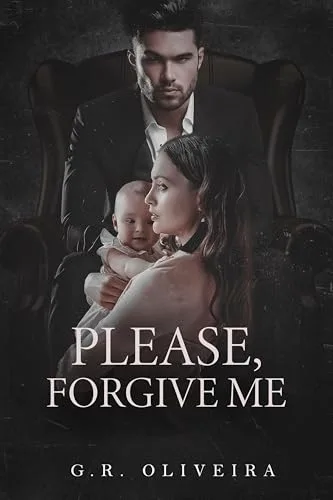 Please, Forgive Me