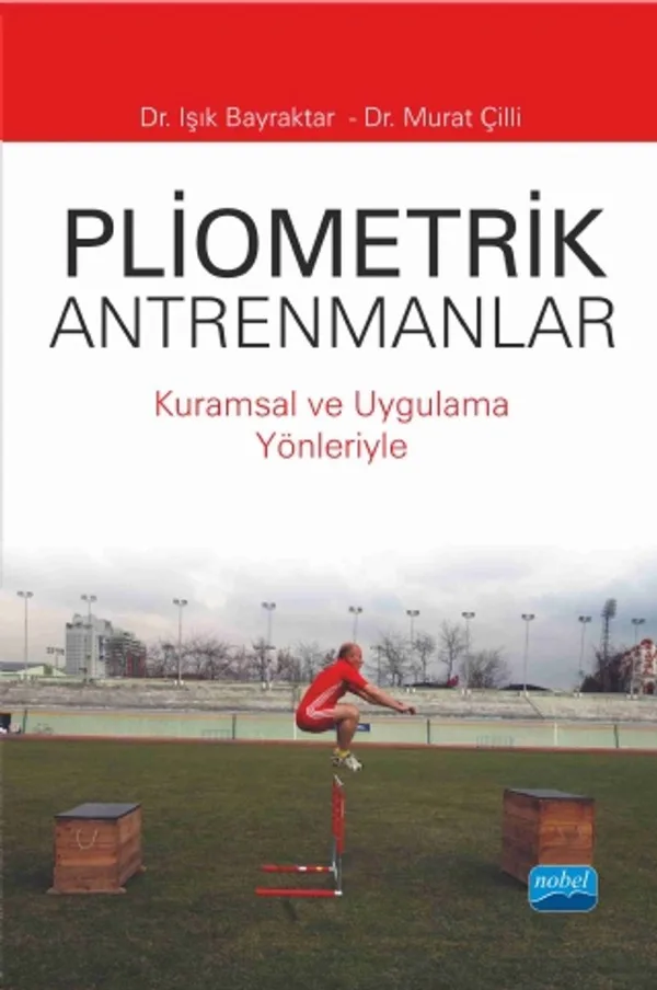 Pliometrik Antrenmanlar Kuramsal ve Uygulama Yönleriyle