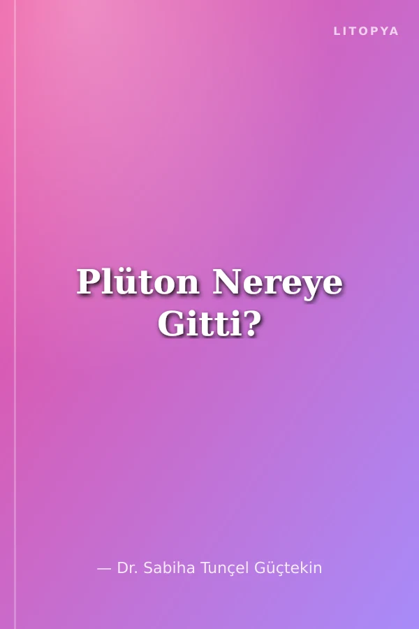 Plüton Nereye Gitti?