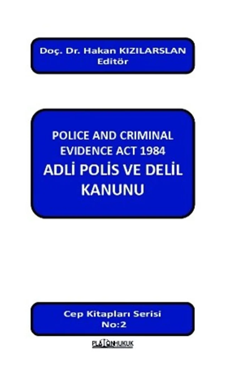 Police And Criminal Evidence Act 1984 Adli Polis ve Delil Kanunu