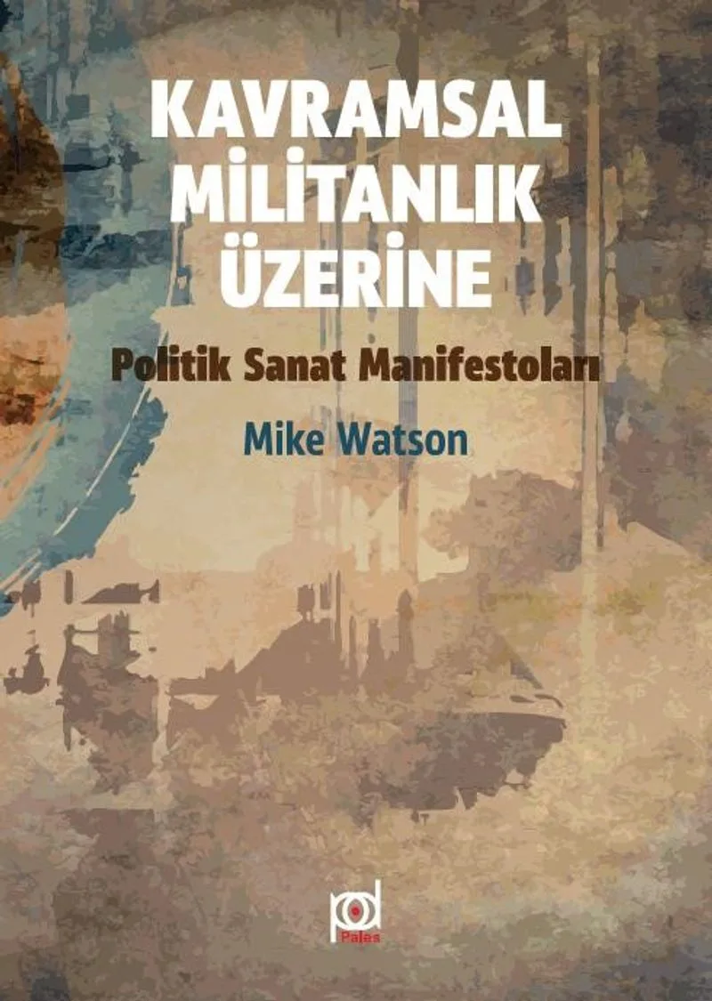 Politik Sanat Manifestoları Kavramsal Militanlık Üzerine