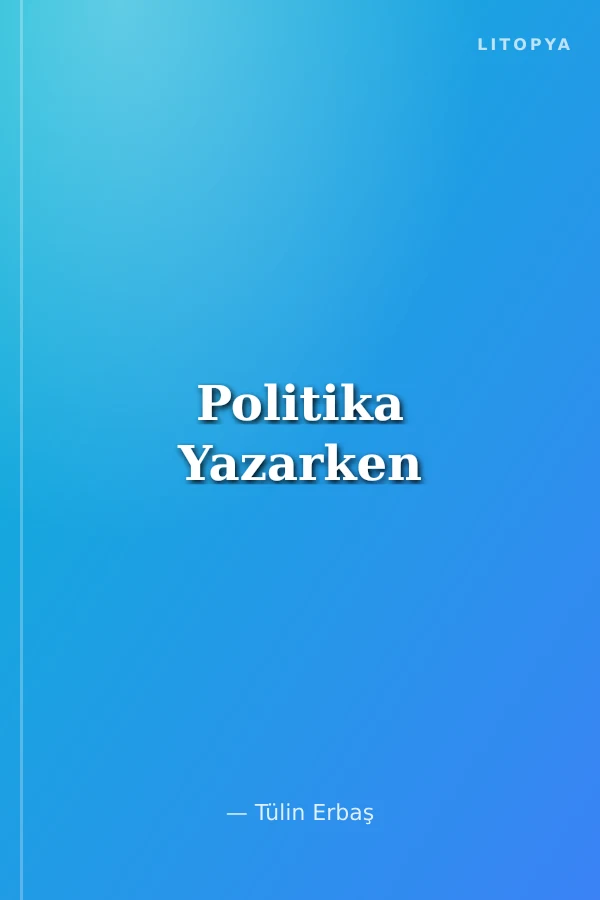 Politika Yazarken