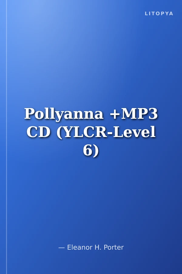 Pollyanna +MP3 CD (YLCR-Level 6)