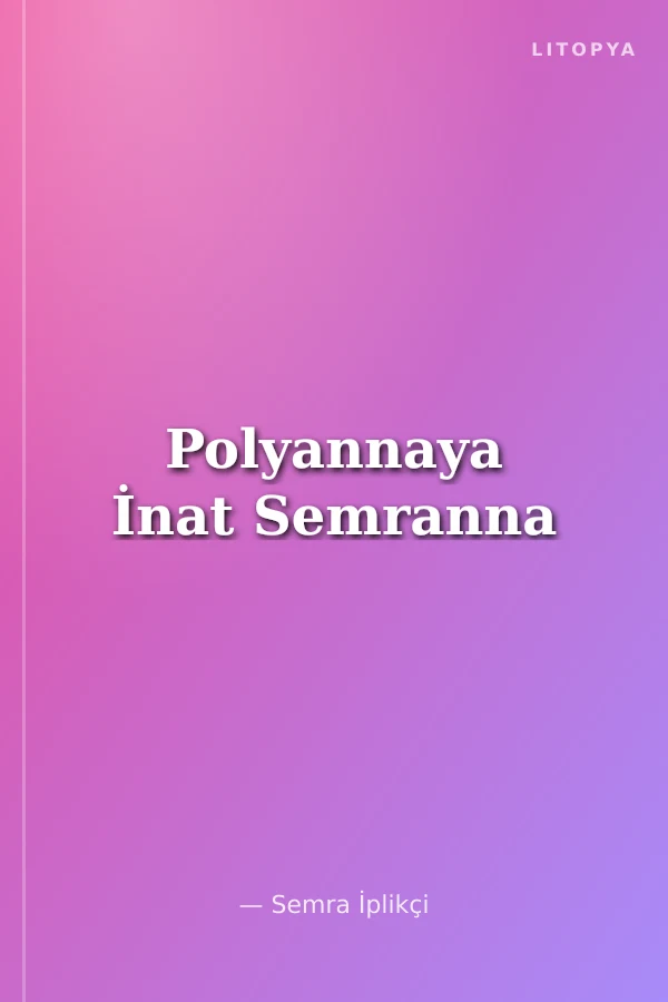 Polyannaya İnat Semranna