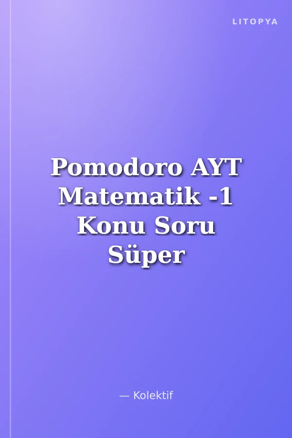 Pomodoro AYT Matematik -1 Konu Soru Süper Pratik Notlar