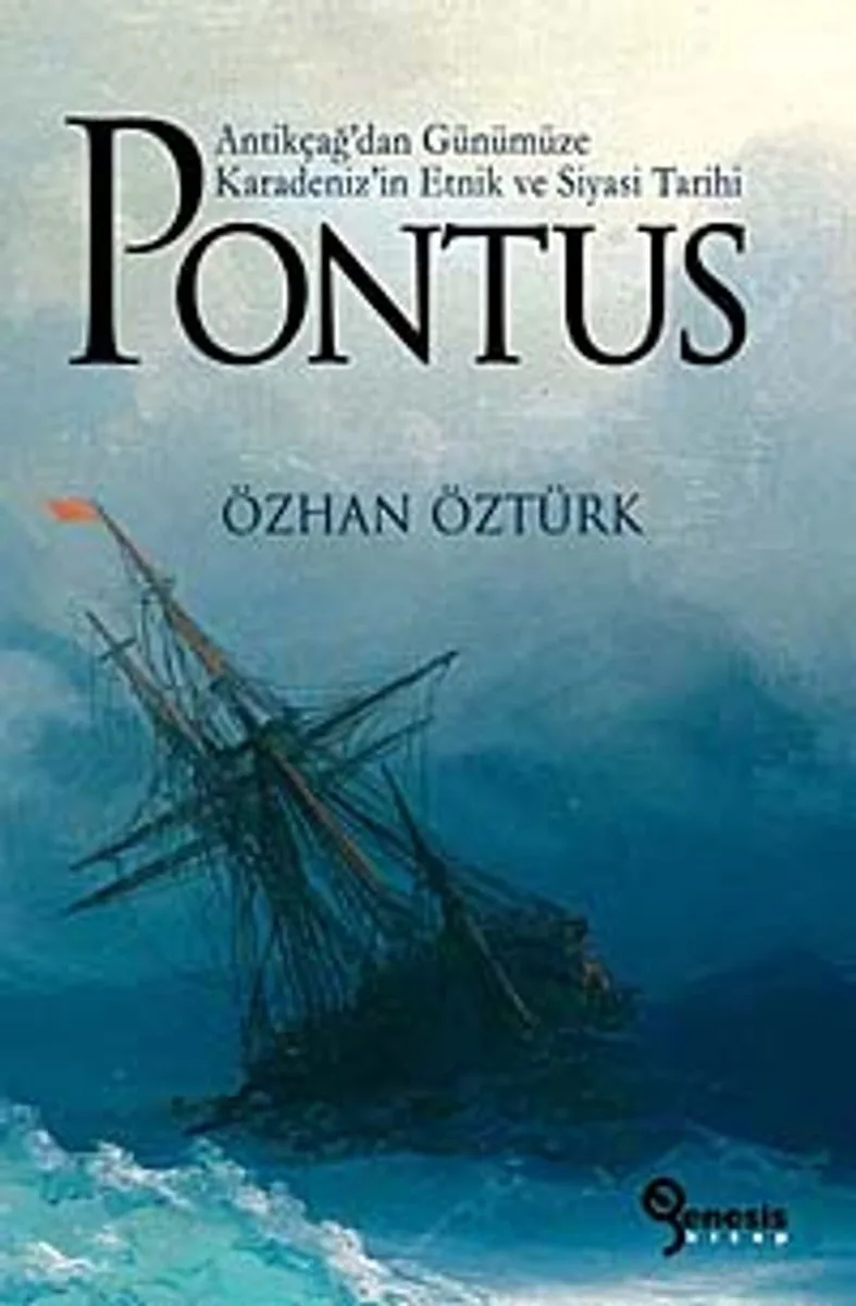 Pontus Antikçağ'dan Günümüze Karadeniz'in Etnik ve Siyasi Tarihi