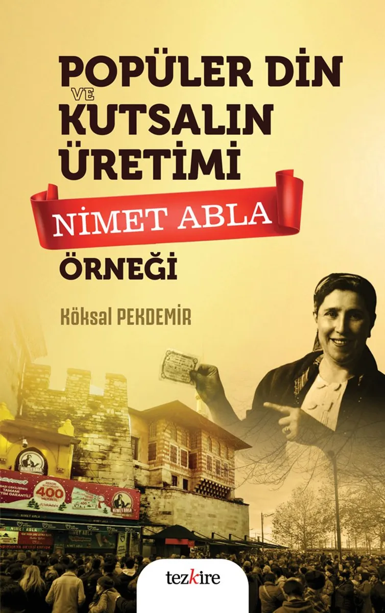 Popüler Din ve Kutsalın Üretimi Nimet Abla Örneği