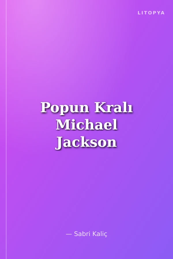 Popun Kralı Michael Jackson