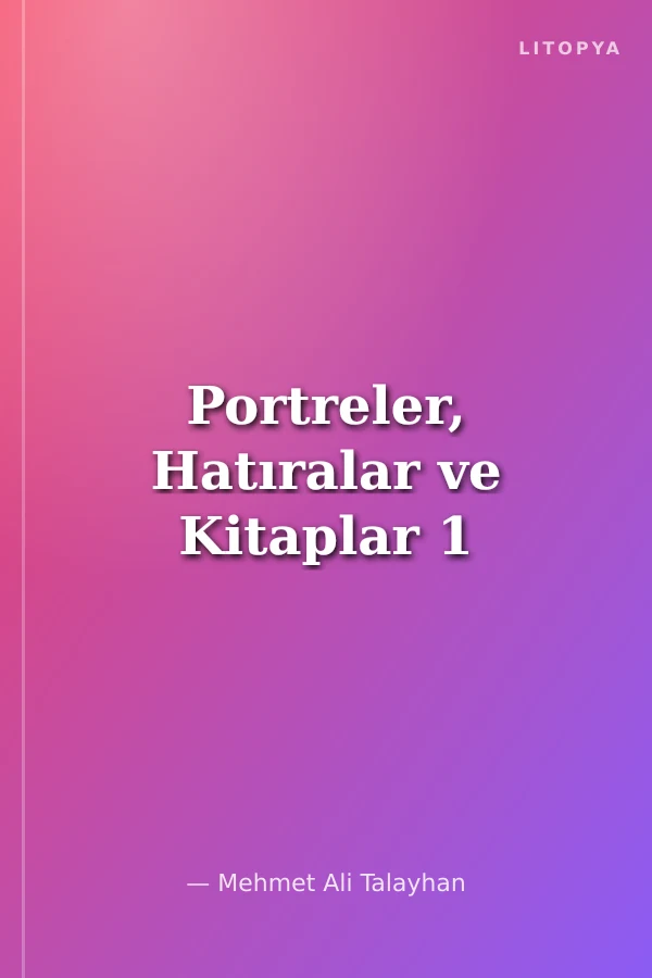 Portreler, Hatıralar ve Kitaplar 1