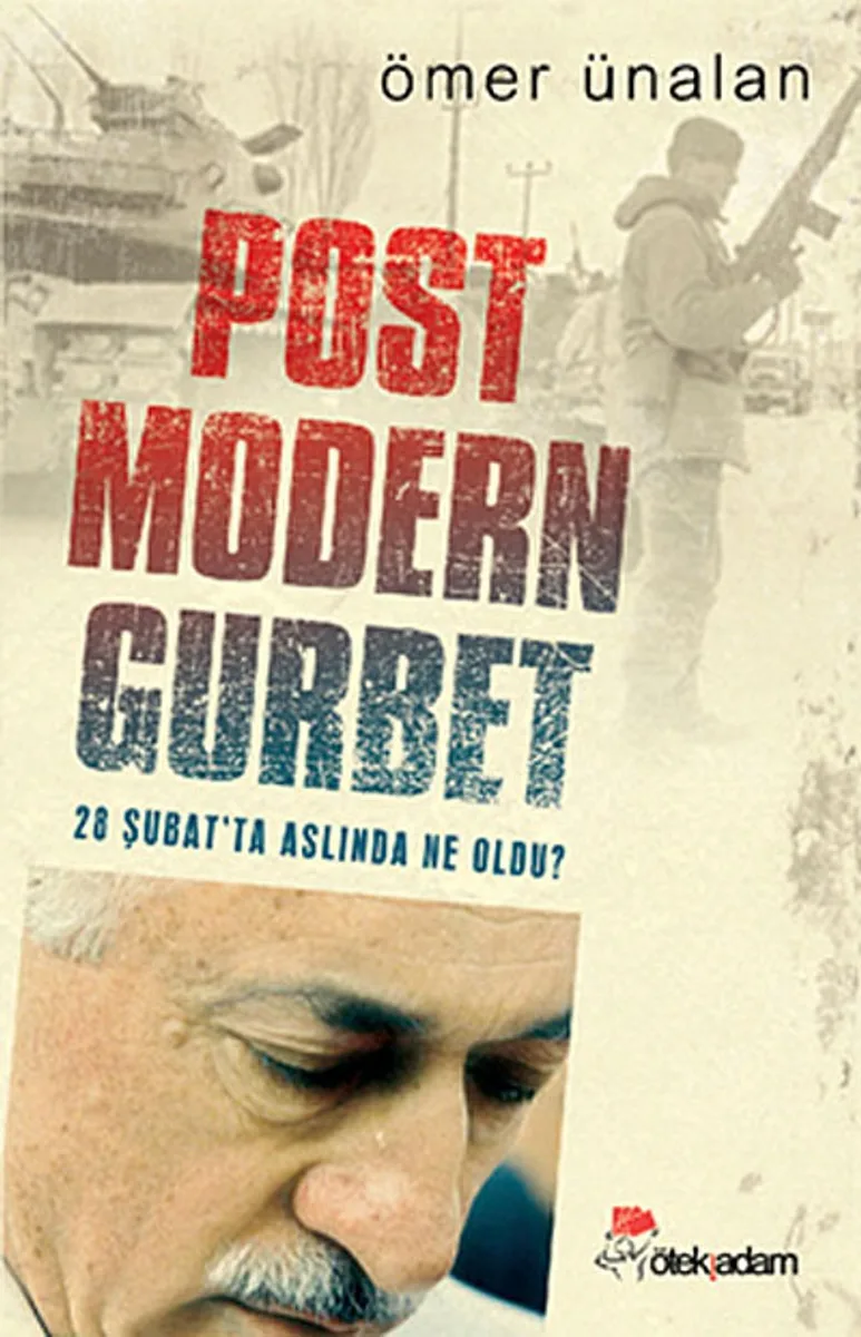 Post Modern Gurbet 28 Şubat'ta Aslında Ne Oldu?