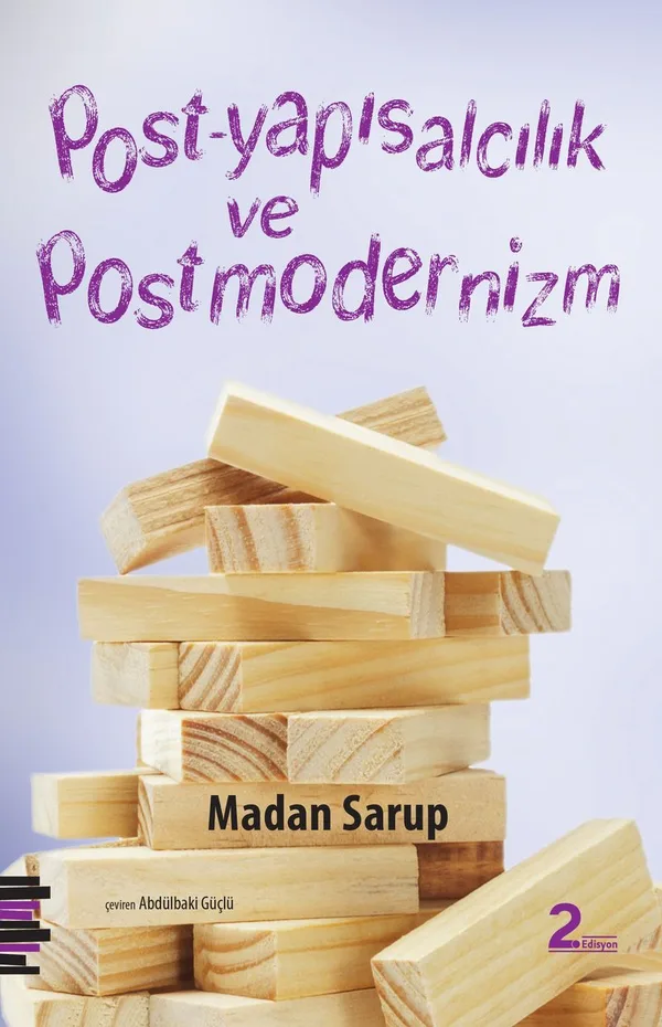 Post-yapısalcılık ve Postmodernizm Eleştirel Bir Giriş