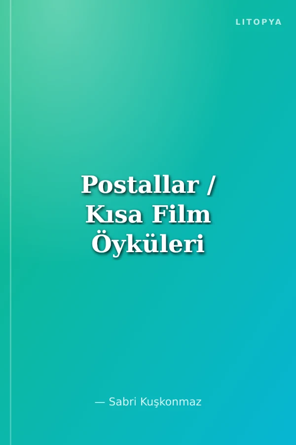 Postallar / Kısa Film Öyküleri