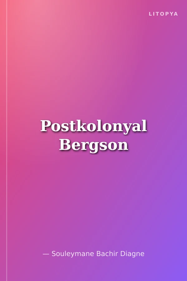 Postkolonyal Bergson