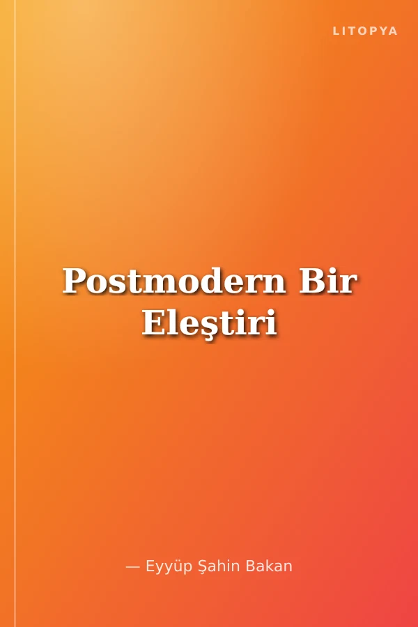 Postmodern Bir Eleştiri
