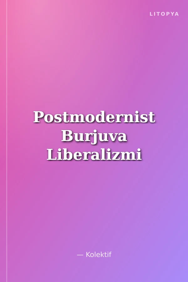 Postmodernist Burjuva Liberalizmi