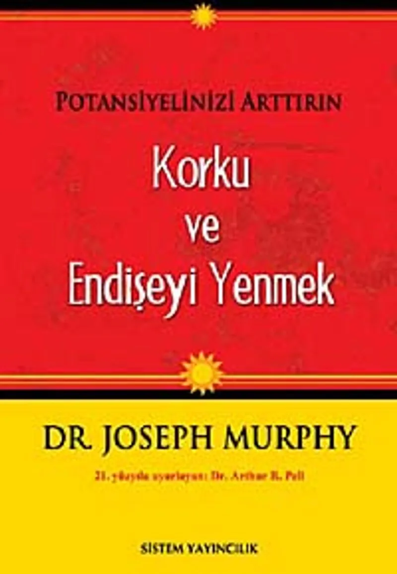 Potansiyelinizi Arttırın - Korku ve Endişeyi Yenmek