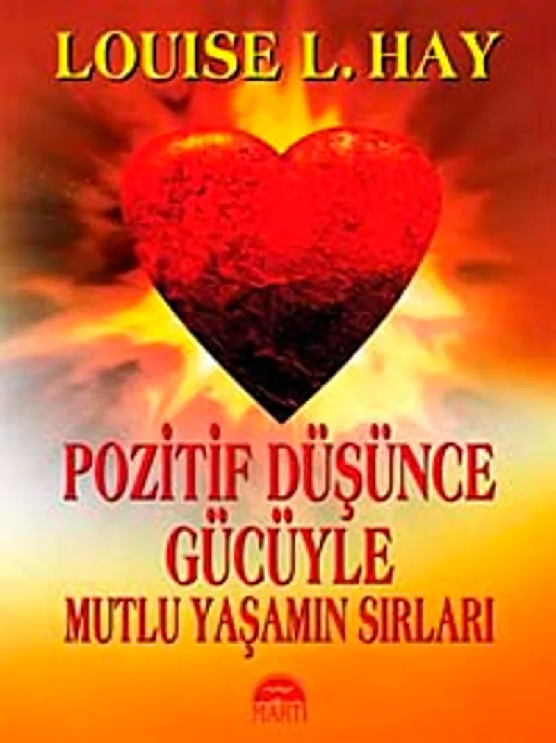 Pozitif Düşünce Gücüyle Mutlu Yaşamın Sırları