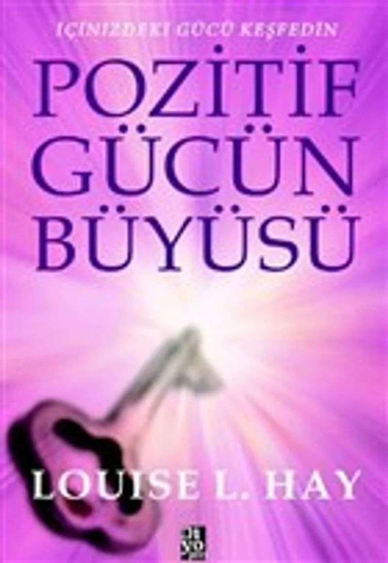 Pozitif Gücün Büyüsü İçinizdeki Gücü Keşfedin