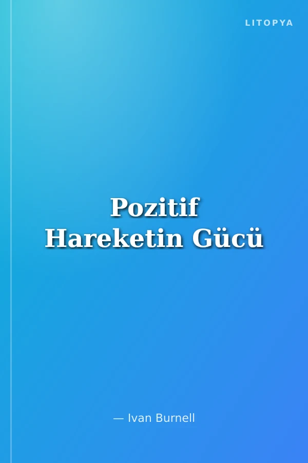 Pozitif Hareketin Gücü