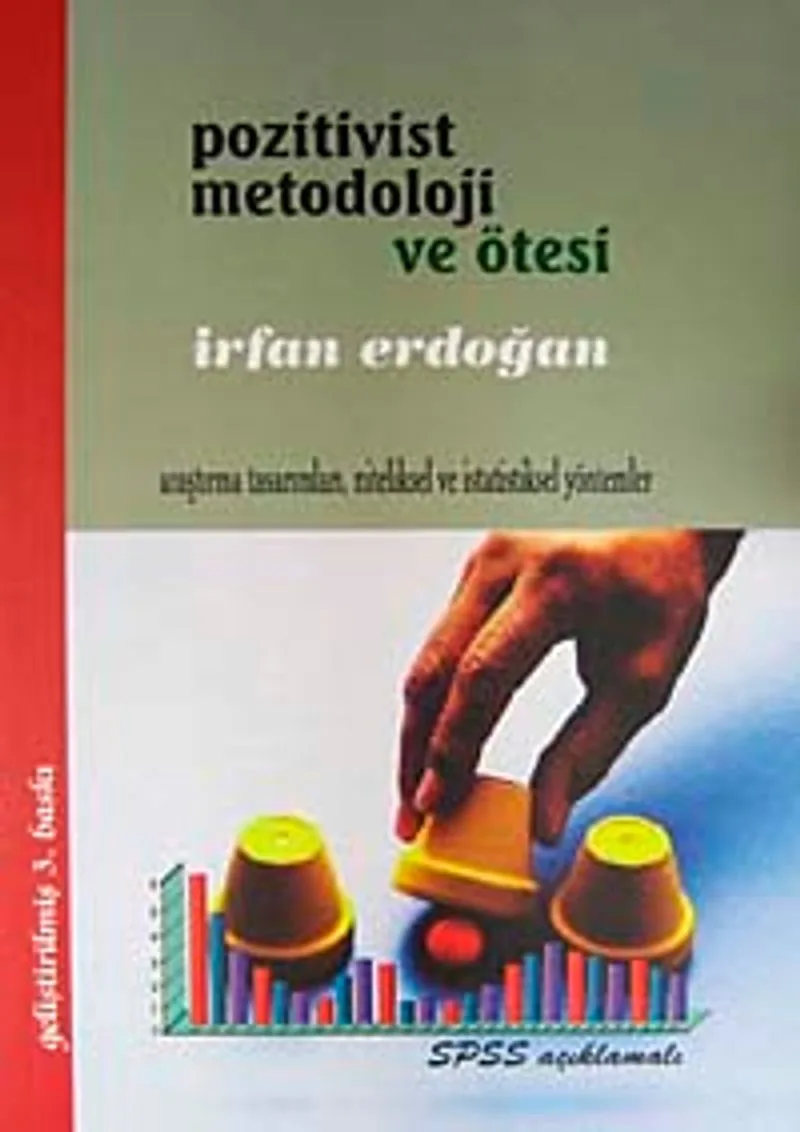 Pozitivist Metodoloji ve Ötesi Araştırma Tasarımları, Niteliksel ve İstatiksel Yöntemler