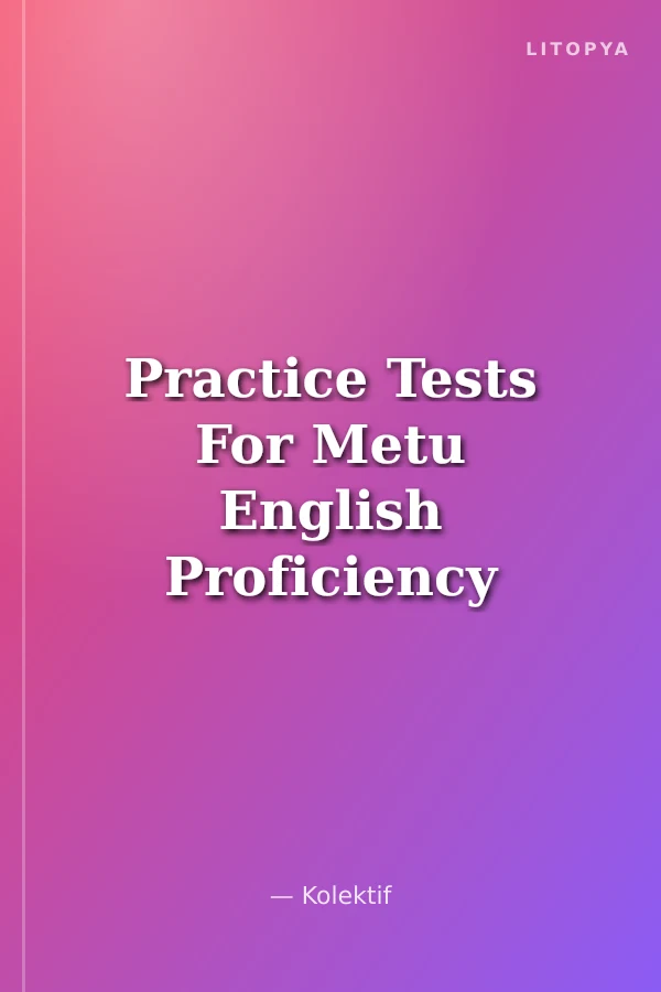 Practice Tests For Metu English Proficiency Exam