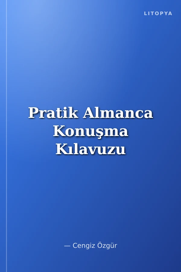 Pratik Almanca Konuşma Kılavuzu
