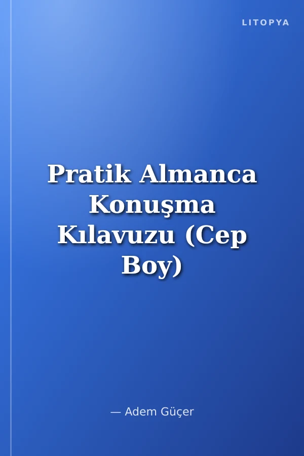 Pratik Almanca Konuşma Kılavuzu (Cep Boy)