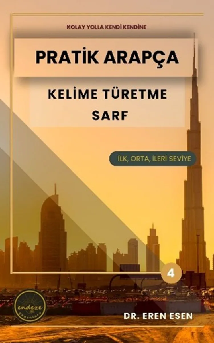 Pratik Arapça Kelime Türetme Sarf (İlk, Orta ve İleri Seviye