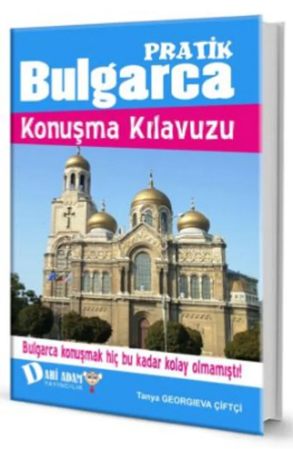 Pratik Bulgarca Konuşma Kılavuzu