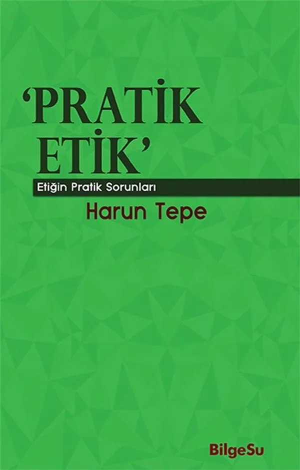 Pratik Etik Etiğin Bilgesel Sorunları