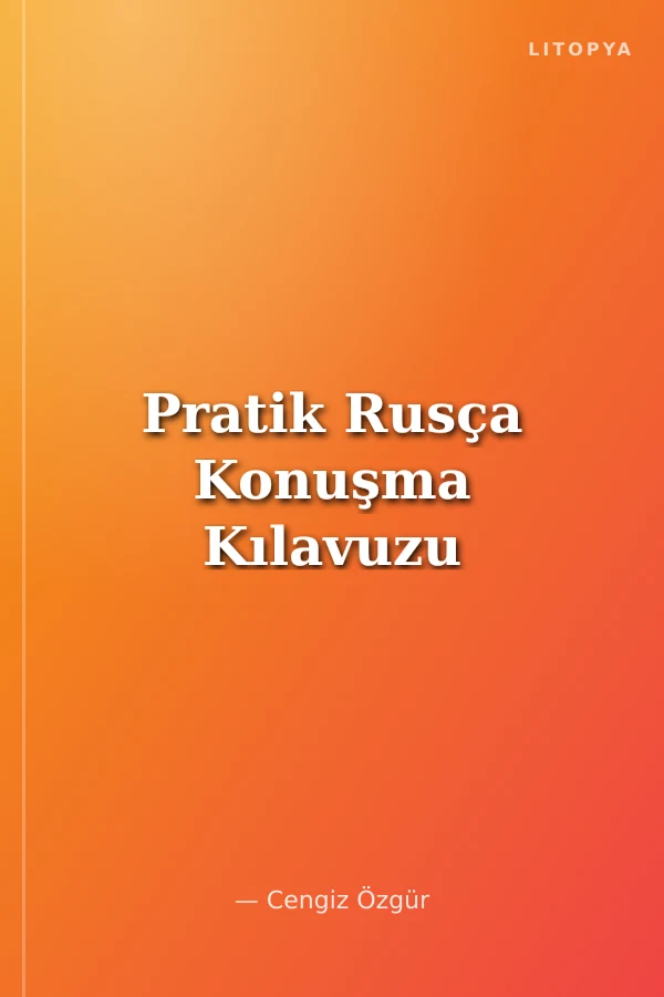Pratik Rusça Konuşma Kılavuzu