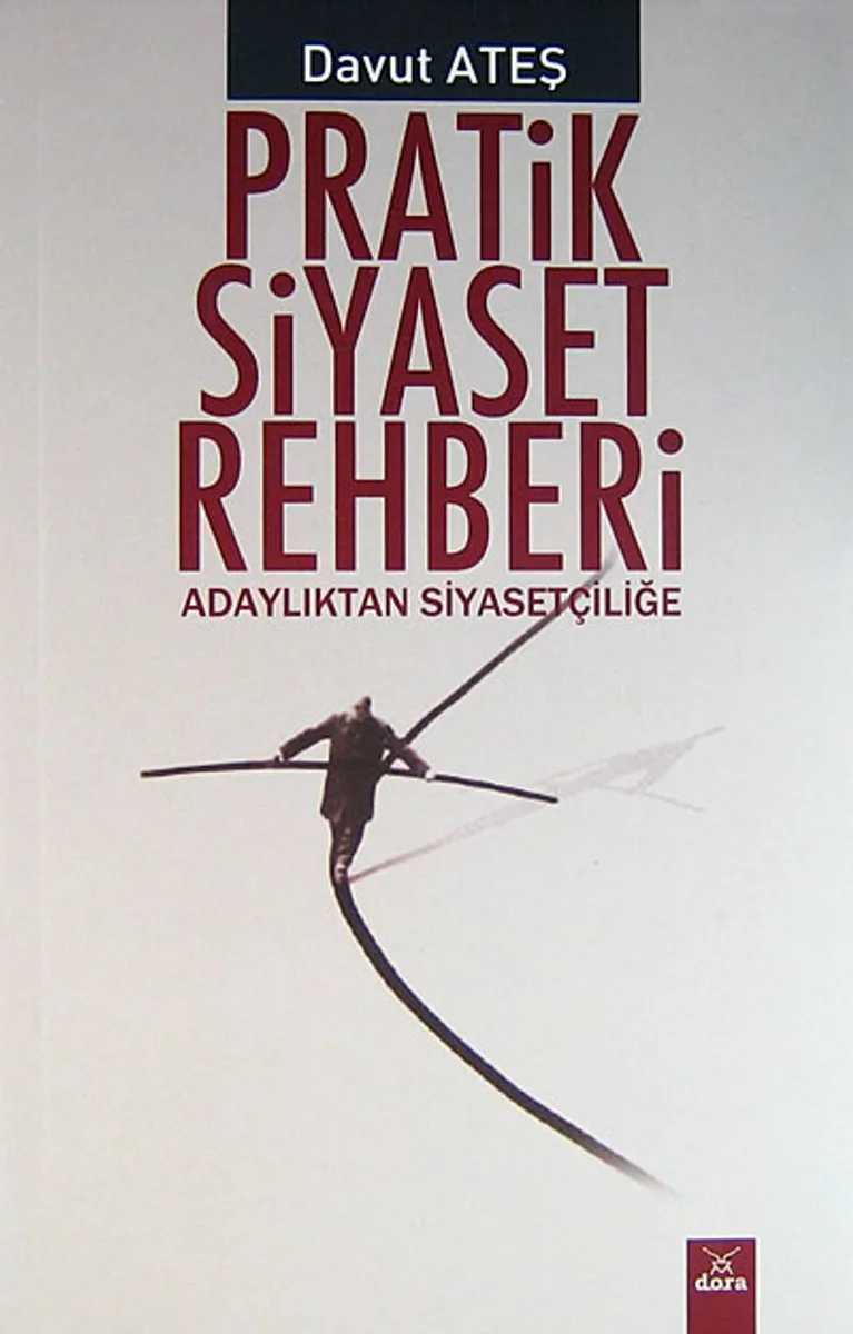 Pratik Siyaset Rehberi Adaylıktan Siyasetçiliğe