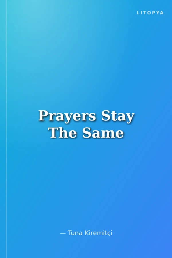 Prayers Stay The Same