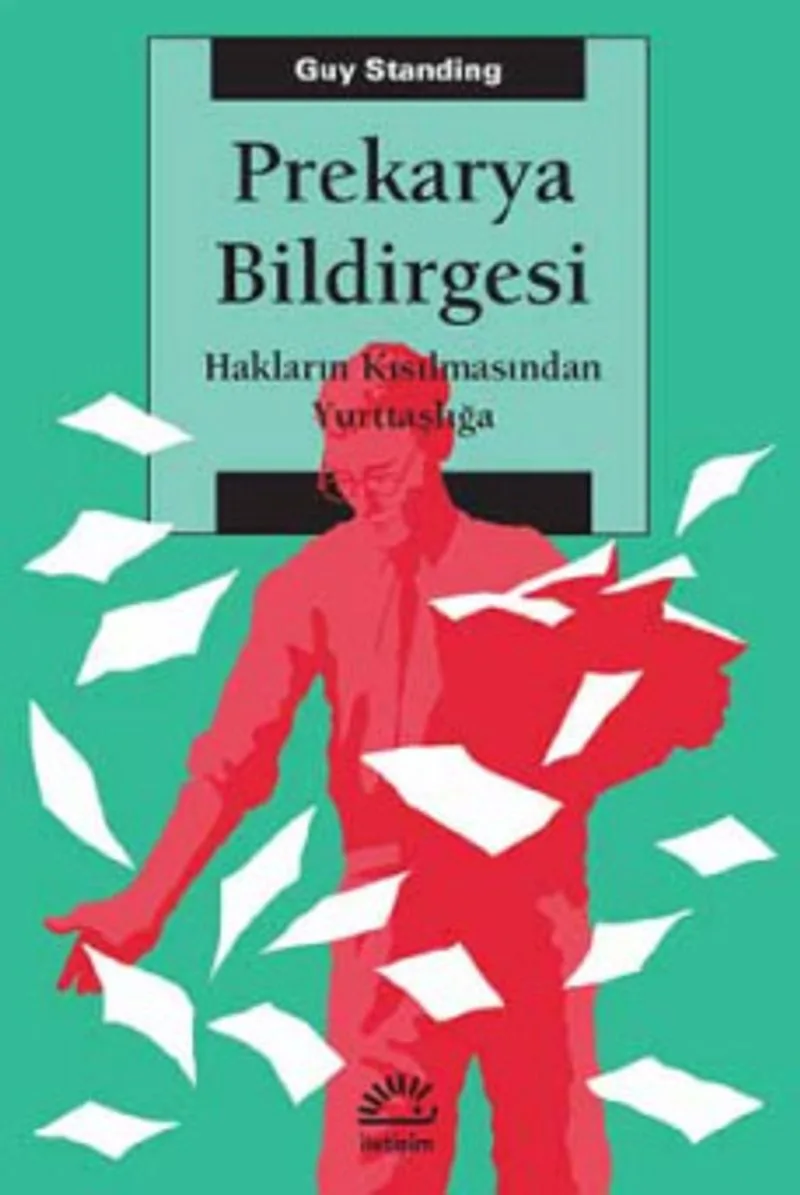 Prekarya Bildirgesi Hakların Kısılmasından Yurttaşlığa
