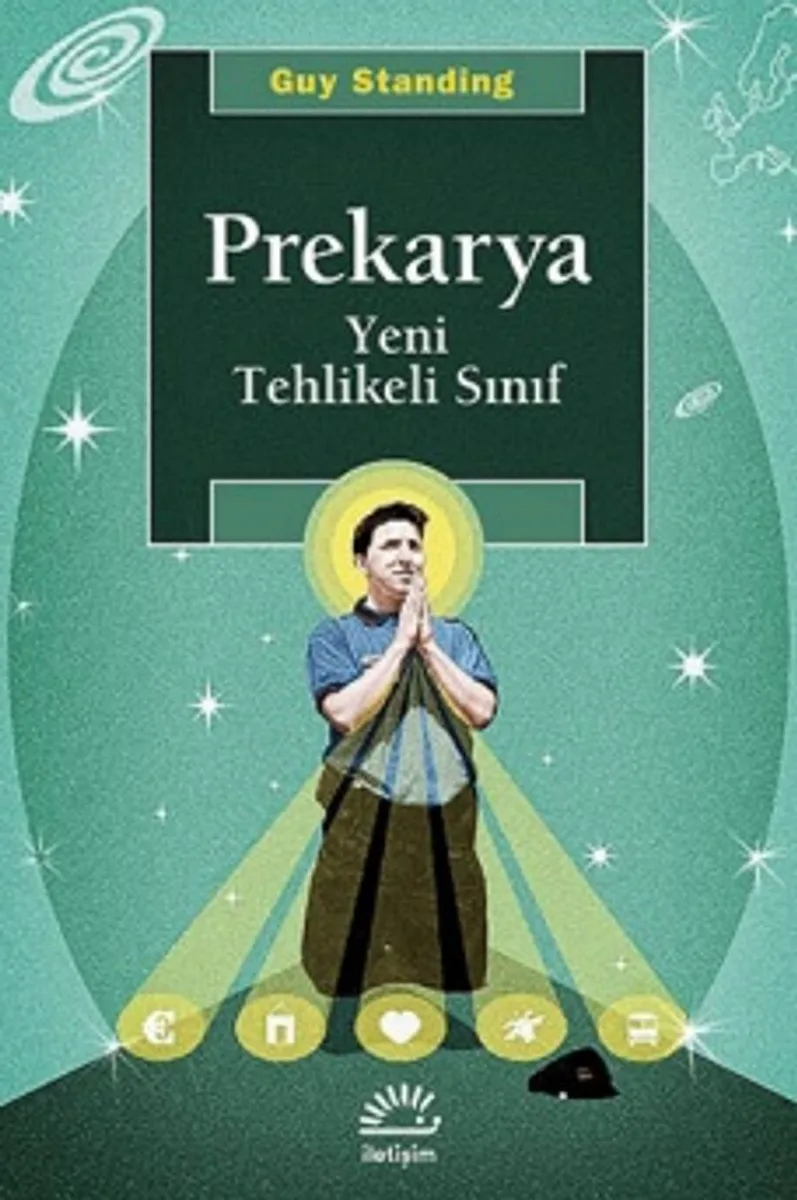 Prekarya -Yeni Tehlikeli Sınıf