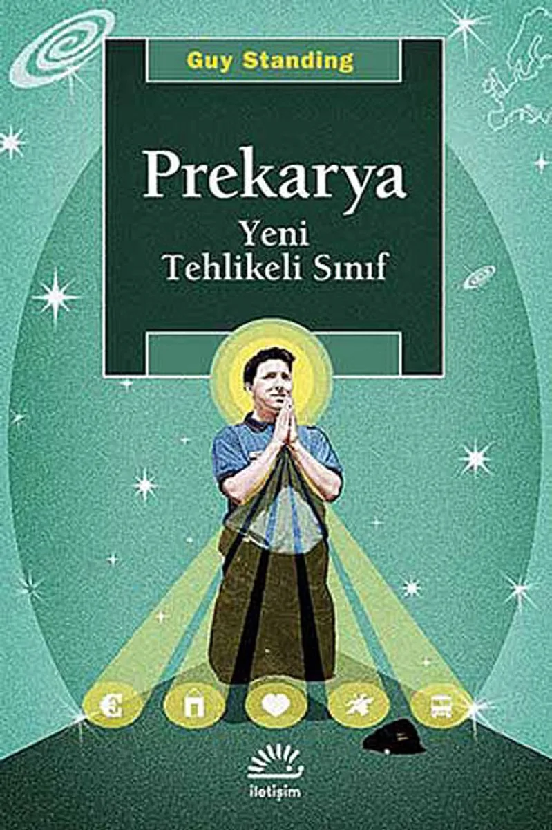 Prekarya Yeni Tehlikeli Sınıf