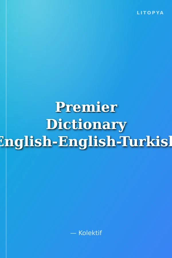 Premier Dictionary (English-English-Turkish)
