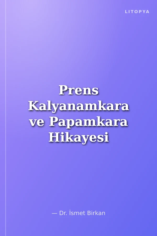 Prens Kalyanamkara ve Papamkara Hikayesi