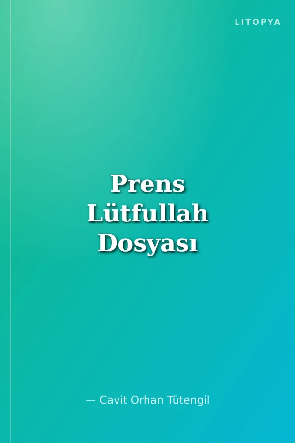 Prens Lütfullah Dosyası